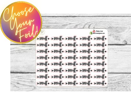 FOILED Day Off - Arrow Script Stickers - Choose your foil!